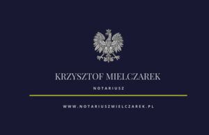 NOTARIUSZ Krzysztof Mielczarek